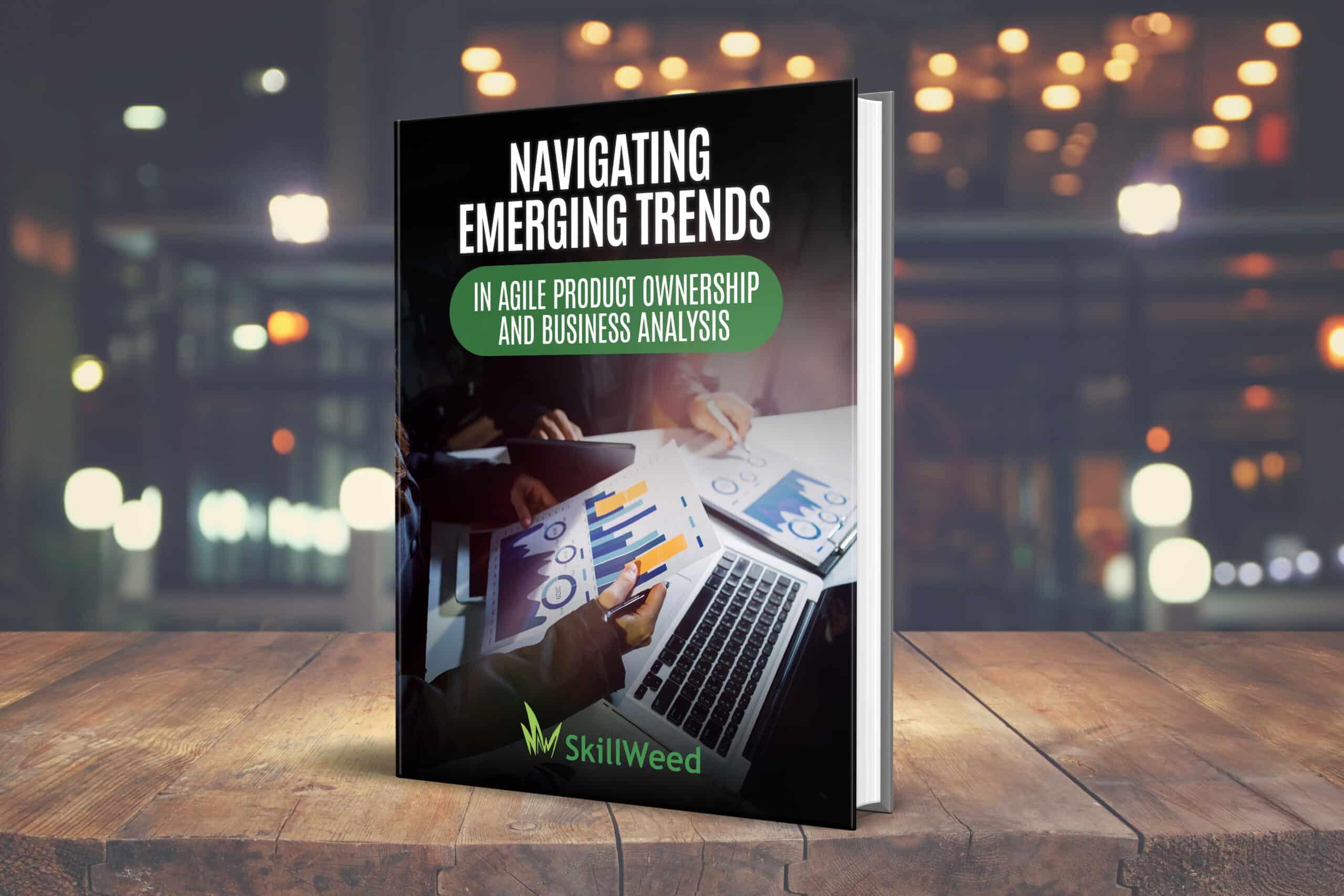 Emerging Trends in Agile Product Ownership and Business Analysis